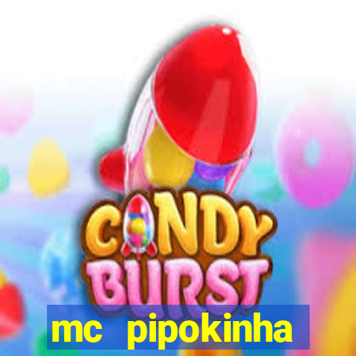 mc pipokinha privacy vazados